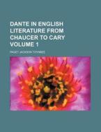Dante in English Literature from Chaucer to Cary Volume 1 di Paget Jackson Toynbee edito da Rarebooksclub.com