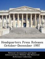 Headquarters Press Releases October-december 1997 edito da Bibliogov