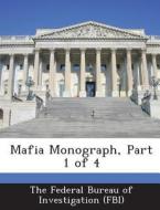 Mafia Monograph, Part 1 Of 4 edito da Bibliogov