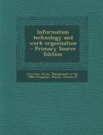 Information Technology and Work Organization di Kevin Crowston, Thomas W. Malone edito da Nabu Press