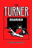 The Turner Diaries di Andrew MacDonald edito da Lulu.com