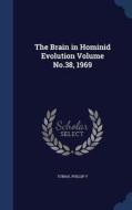 The Brain In Hominid Evolution Volume No.38, 1969 di Phillip Tobias edito da Sagwan Press