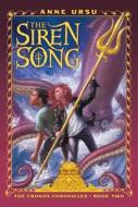 The Siren Song di Anne Ursu edito da ALADDIN