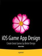 Ios Game App Design: Create Great Games By Better Design di Adam Telfer edito da Apress