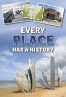 Every Place Has a History di Andrew Langley edito da HEINEMANN LIB