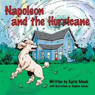 Napoleon and the Hurricane di Katie Moak edito da AuthorHouse