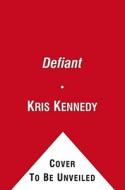 Defiant di Kris Kennedy edito da Pocket Books