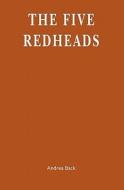 The Five Redheads di Andrea Back edito da Booksurge Publishing