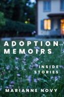 Adoption Memoirs di Marianne Novy edito da Temple University Press,U.S.