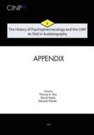The History of Psychopharmacology and the Cinp, as Told in Autobiography: Appendix and Index di Thomas A. Ban edito da Createspace