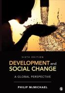 Development and Social Change di Philip Mcmichael edito da SAGE Publications, Inc