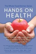 Hands on Health di Rn MS Chc Youmell edito da Balboa Press