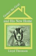 Gomer The Goat And His New Home di Lloyd Thronson edito da America Star Books