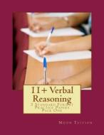 11+ Verbal Reasoning: 3 Standard Format Practice Papers di Moon Tuition edito da Createspace