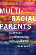 Multiracial Parents di Miri Song edito da New York University Press