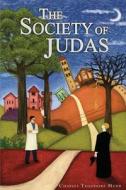 The Society of Judas di Charles Theodore Murr edito da Createspace