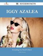 Iggy Azalea 74 Success Facts - Everything You Need To Know About Iggy Azalea di Charles Freeman edito da Emereo Publishing