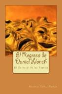 El Regreso de Daniel Llonch: El Carnaval de Las Bestias di Antonio Torres Roman edito da Createspace