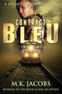 Contract Bleu: Jacques Barbosa Adventure di M. K. Jacobs edito da Createspace