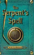 The Serpent's Spell di Rae St Clair Bridgman edito da FRIESENPR