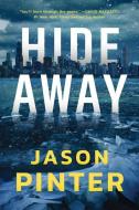 Hide Away di Jason Pinter edito da THOMAS & MERCER