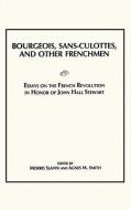 Bourgeois, Sans-culottes And Other Frenchmen di Morris Slavin, Agnes M. Smith edito da Wilfrid Laurier University Press