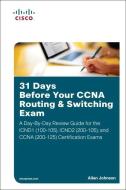 31 Days Before Your CCNA Routing & Switching Exam di Allan Johnson edito da Pearson Education (US)