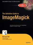 The Definitive Guide to ImageMagick di Michael Still edito da Apress