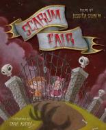 Scarum Fair di Jessica Swaim edito da Wordsong