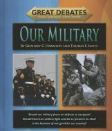 Our Military di Geoffrey C. Scott Harrison edito da NORWOOD HOUSE PR