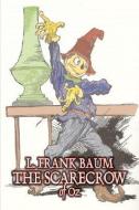 The Scarecrow of Oz by L. Frank Baum, Fiction, Fantasy, Literary, Fairy Tales, Folk Tales, Legends & Mythology di L. Frank Baum edito da AEGYPAN