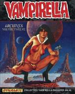 Vampirella Archives, Volume 12 di Bill DuBay, Cary Bates, Bruce Jones edito da DYNAMITE ENTERTAINMENT