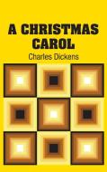 A Christmas Carol di Charles Dickens edito da Simon & Brown