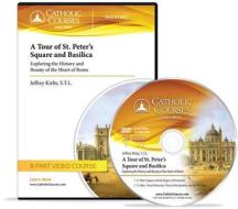 A Tour of St. Peter's Square and Basilica - DVD: Exploring the History and Beauty of the Heart of Rome di Jeffrey Kirby edito da Catholic Courses