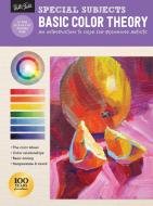 Special Subjects: Basic Color Theory di Patti Mollica edito da Walter Foster Publishing