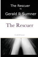 The Rescuer di Gerald Sumner edito da Lulu.com