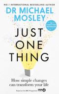 Just One Thing di Dr Michael Mosley edito da Short Books