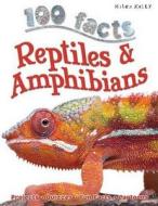 Reptiles & Amphibians edito da Miles Kelly Publishing Ltd