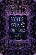 Scottish Folk & Fairy Tales edito da Flame Tree Publishing