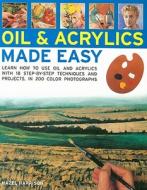 Oils And Acrylics Made Easy di Hazel Harrison edito da Anness Publishing