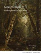 Susie M. Barstow di Nancy J. Siegel edito da Lund Humphries Publishers Ltd