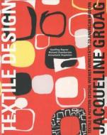 Jacqueline Groag: Textile  Designer di Geoff Rayner, Annamarie Stapleton, Richard Chamberlain edito da ACC Art Books