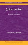 Colour in Food: Improving Quality edito da WOODHEAD PUB