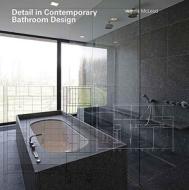 Detail In Contemporary Bathroom Design di Virginia McLeod edito da Laurence King Publishing