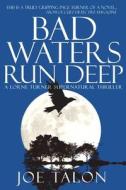 Bad Waters Run Deep: A British Ghost Story di Joe Talon edito da MIRADOR PUB