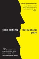 Stop Talking, Start Influencing di MEd Horvath PhD edito da Exisle Publishing