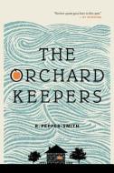 The Orchard Keepers di Robert Pepper-Smith edito da NeWest Press