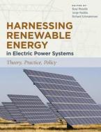 Harnessing Renewable Energy in Electric Power Systems di Boaz Moselle, Jorge Padilla, Richard Schmalensee edito da Taylor & Francis Inc