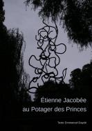 Étienne Jacobée au Potager des Princes di Etienne Jacobée edito da Books on Demand
