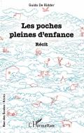 Les poches pleines d'enfance di Guido de Ridder edito da Editions L'Harmattan